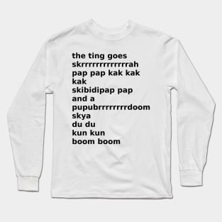 the ting goes Long Sleeve T-Shirt